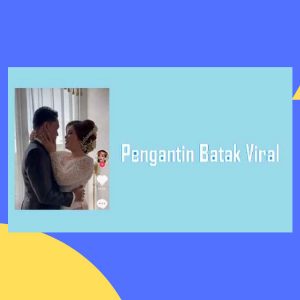 Pengantin Batak Viral di Tiktok, Skandal Apa Yang Telah Terjadi? Cek Fakta Klarifikasinya!